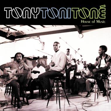 Tony! Toni! Tone! -  House of Music